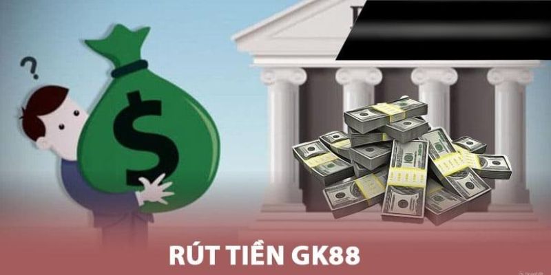 rút tiền gk88