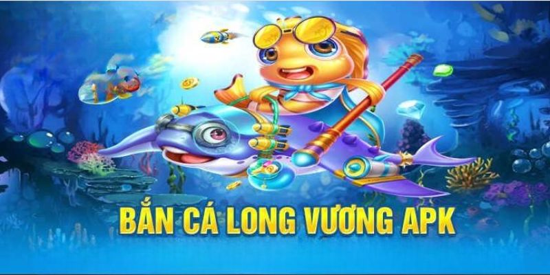 Lý giải sức hút của bắn cá long vương